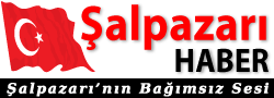 Şalpazarı Haber | ''Şalpazarı'nın Bağımsız Sesi''