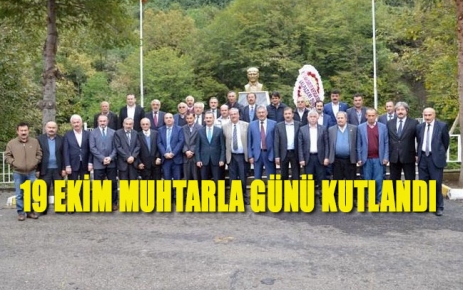 19 Ekim Muhtarlar Günü Şalpazarı’nda törenle kutlandı