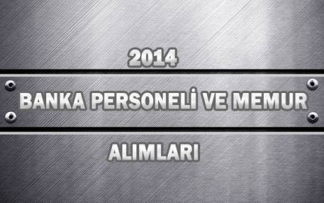 2014  Banka Personeli ve Memur Alımları.