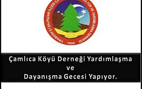 Çamlıca Köyü Dayanışma Gecesi Düzenleyecek