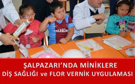 Minik Öğrencilere Diş Sağlığı ve Flor-Vernik Uygulaması Yapıldı.