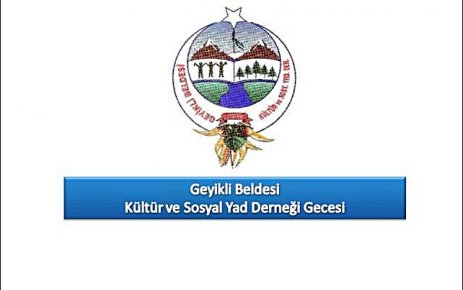 Geyikli Beldesi derneği 10.Mart'ta gece yapıyor..