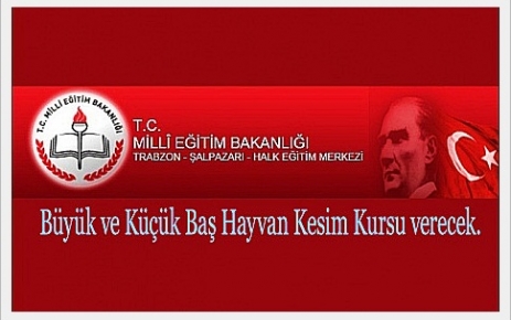 Şalpazarı HEM Büyük ve Küçük baş hayvan kesim kursu verecek.