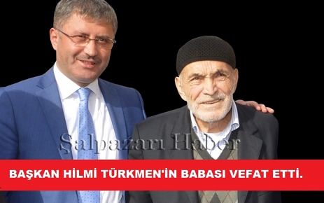 Hilmi Türkmen babasını kaybetti!