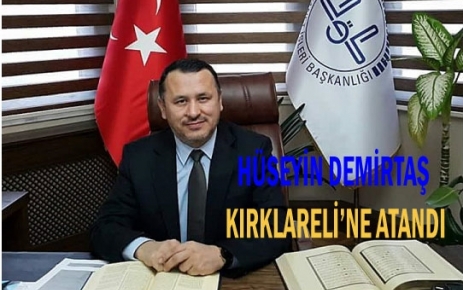 Hüseyin Demirtaş Kırklareli İl Müftüsü Oldu