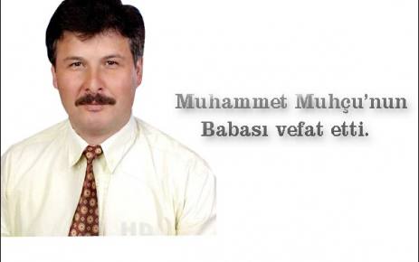 Mehmet Muhcu Vefat Etti