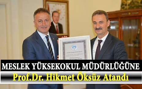 Meslek Yüksekokul Müdürlüğüne Prof. Dr. Hikmet Öksüz Atandı