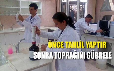 Önce tahlil yaptır, sonra toprağını gübrele 