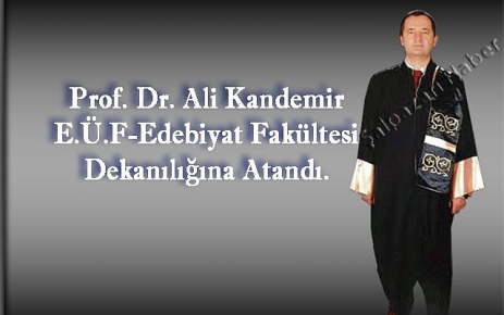 Prof. Dr Ali Kandemir Dekan Oldu.