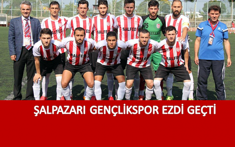 Şalpazarı Gençlikspor Ezdi Geçti.