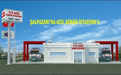 Şalpazarı'na 112 Acil Servis istasyonu.