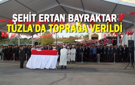 Şehit Ertan Bayraktar Tuzla'da Toprağa Verildi.