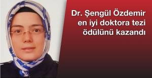 Dr. Şengül Özdemir En İyi Doktora Tezi ödülünü kazandı