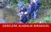 Derelerimize Alabalık Bırakıldı