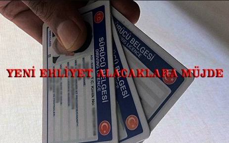 Yeni ehliyet alacaklara müjde